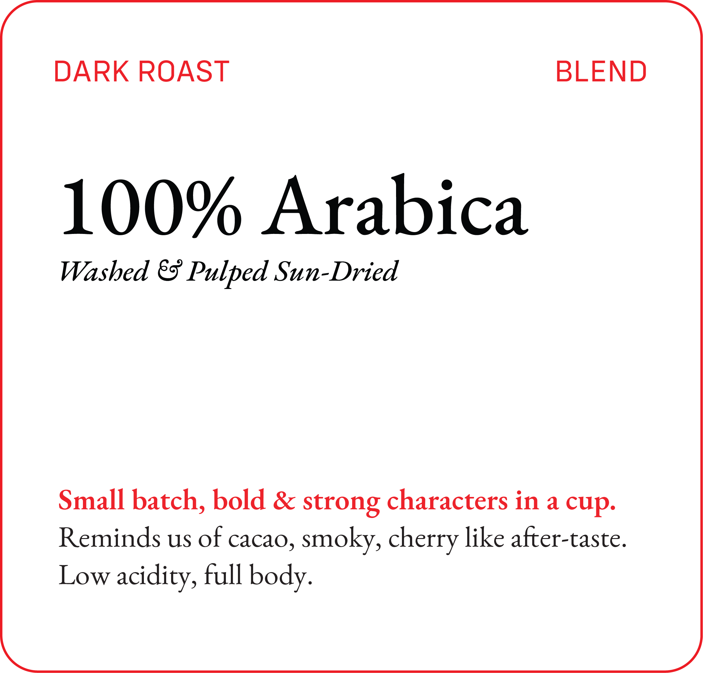 Arabica Blend (Dark Roast) — Bili Hu