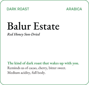 Balur Estate Dark Roast Coffee - Bili Hu