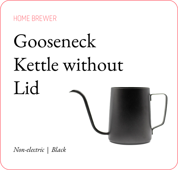 Gooseneck Kettle Without Lid (Non-Electric)