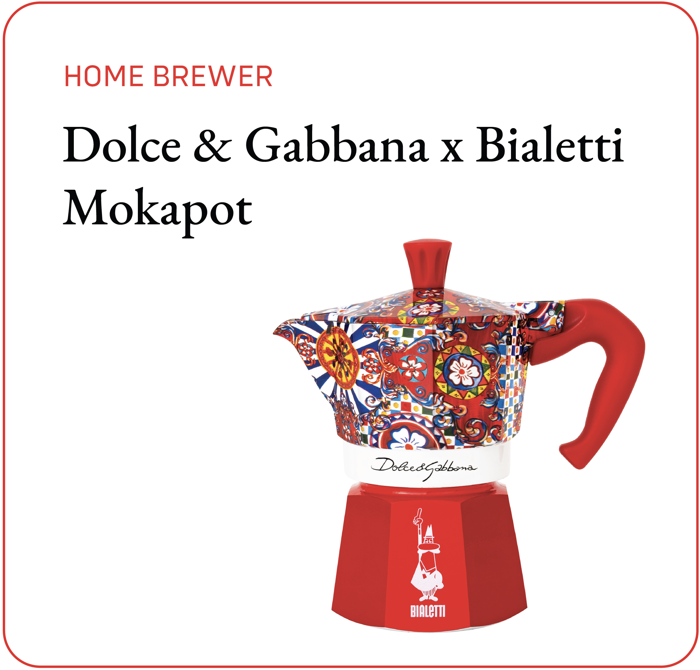 Dolce Gabbana Moka Express Bialetti – Bili Hu - Main Image