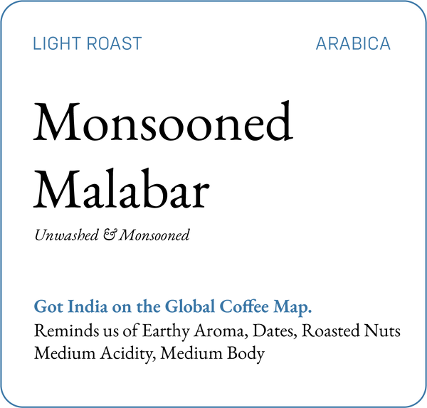 Monsooned Malabar