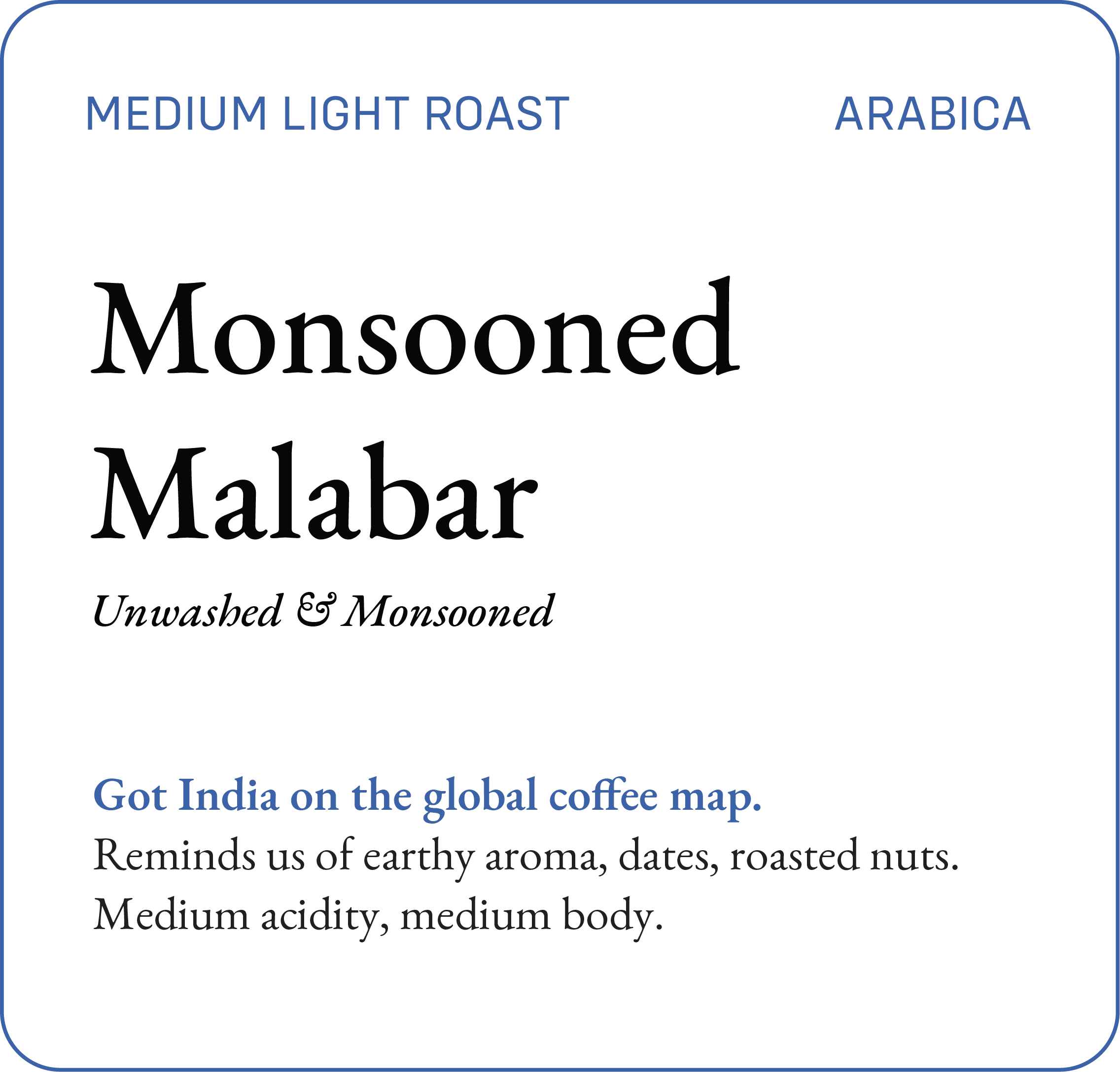 Monsooned Malabar — Bili Hu