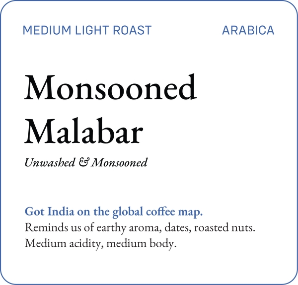 Monsooned Malabar