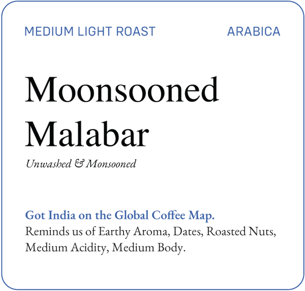Monsooned Malabar